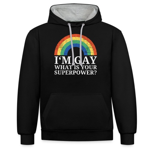 I'm Gay What is your superpower Rainbow - Kontrast-Hoodie