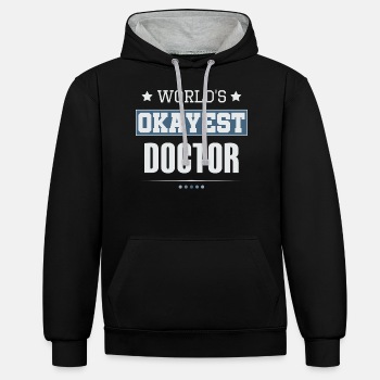 World's Okayest Doctor - Contrast Hoodie Unisex