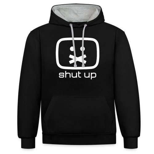 shut up shirt - Kontrast-Hoodie