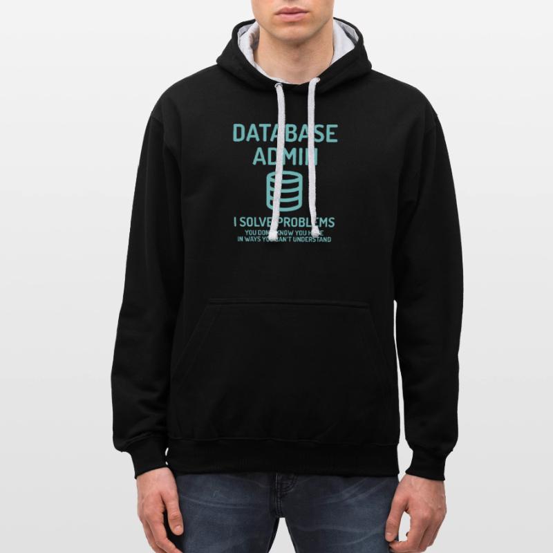 Database Admin i solve Problems Cadeau Sweat à capuche contrasté