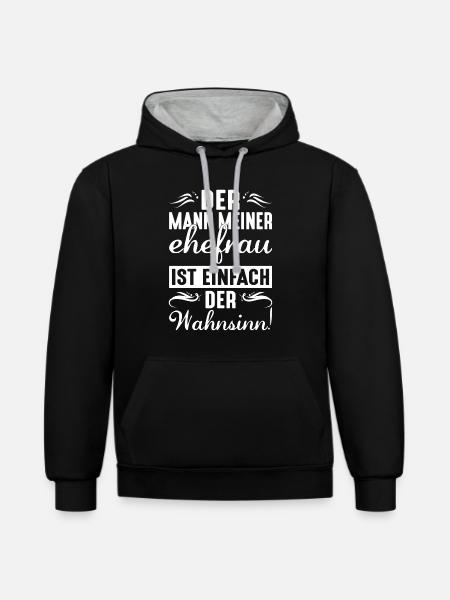 DER MANN MEINER EHEFRAU IST EINFACH DER WAHNSINN - Kontrast-Hoodie - Schwarz/Grau meliert