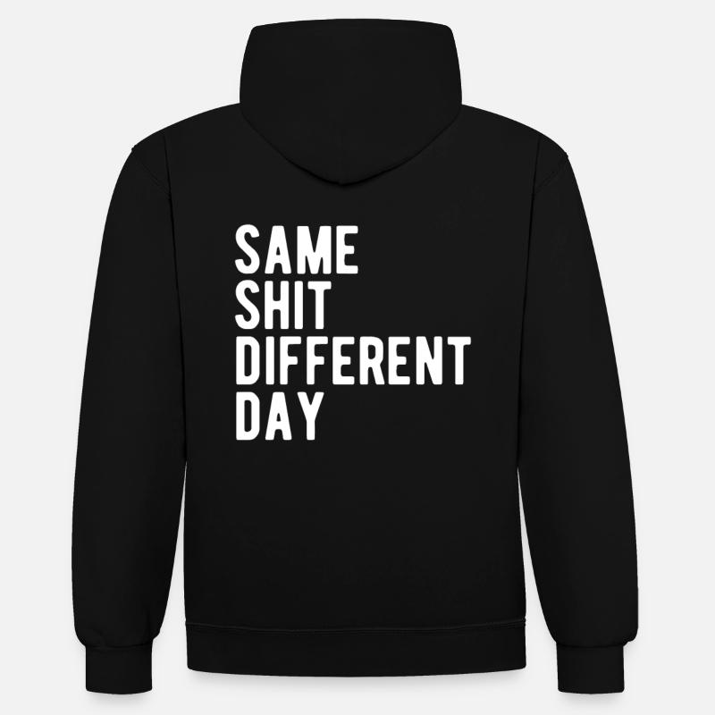 Same Shit - Different Day - Contrast hoodie - undefined