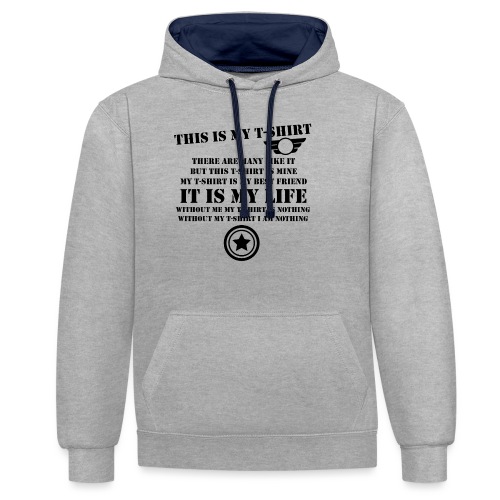 This is my T-shirt There are many like it.. - Contrast hoodie