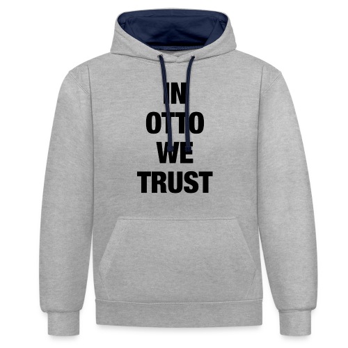In Otto we trust - Kontrast-Hoodie