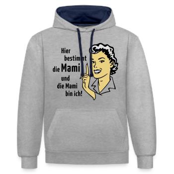 Hier bestimmt die Mami und die Mami bin ich! - Kontrast-Hoodie - Grau meliert/Navy - Vorne - Liana (172cm) & Jaron (178cm)