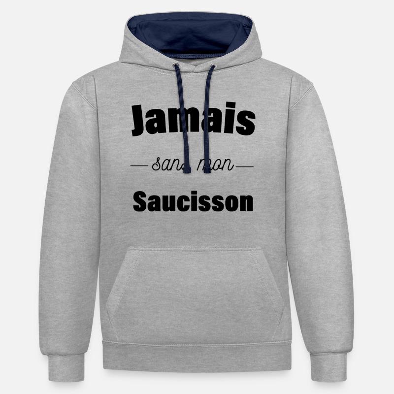 Jamais sans mon saucisson - Sweat à capuche contrasté - gris chiné/bleu marine