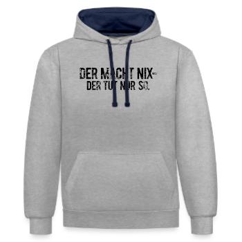 Der macht nix der tut nur so. - Kontrast-Hoodie - Grau meliert/Navy - Vorne - Liana (172cm) & Jaron (178cm)