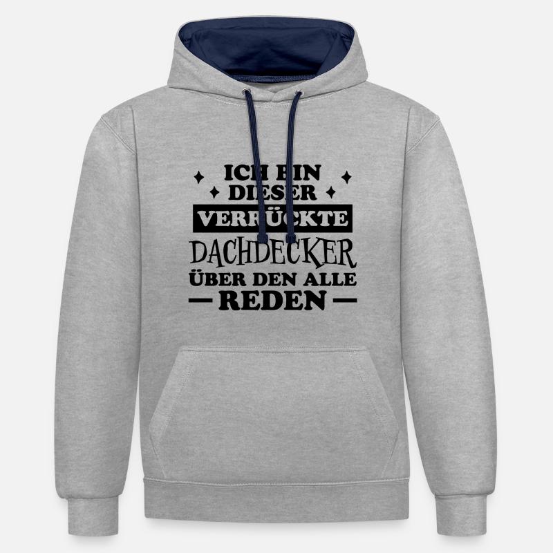 Dachdecker Handwerker Spruch Dachdecker Geschenk - Kontrast-Hoodie - Grau meliert/Navy