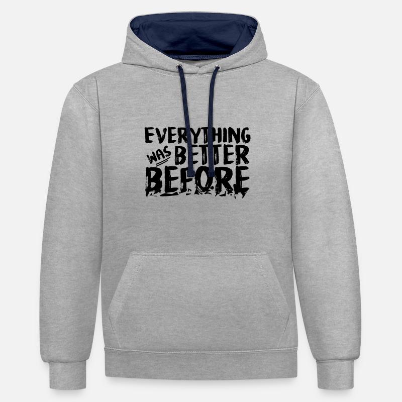 Everything was better before - Contrast hoodie - heather grey/navy