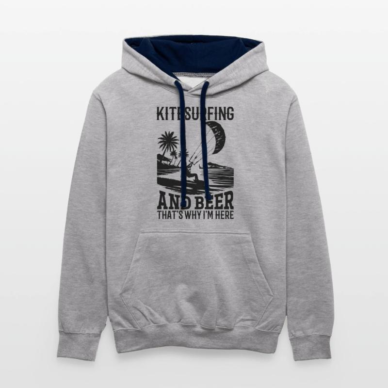 Kitesurf et bière, c’est pour ça que je suis là - Drôle Sweat à capuche contrasté