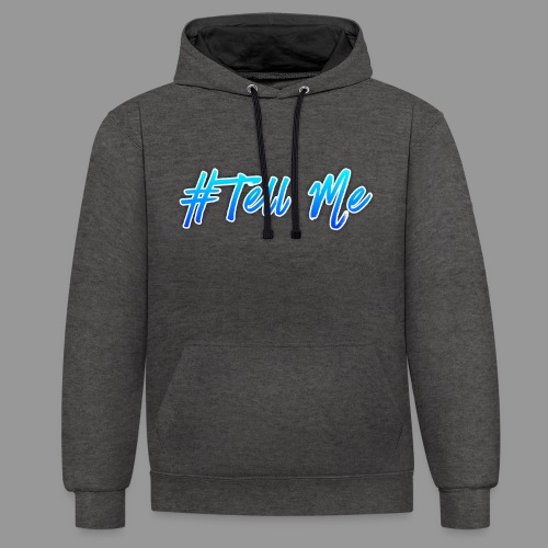 Tell Me - Contrast Colour Hoodie