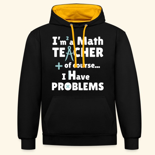Soy PROFESOR de Matemáticas - Sudadera con capucha en contraste