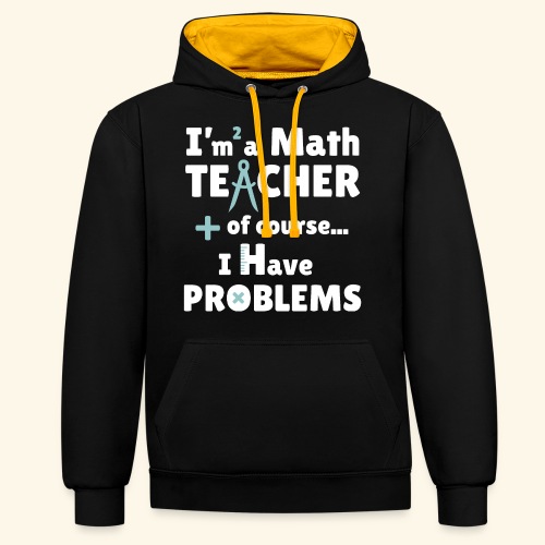 Soy PROFESOR de Matemáticas - Sudadera con capucha en contraste