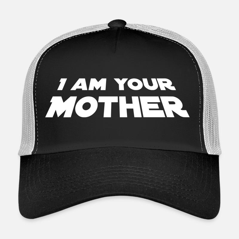 Je suis ta mère Casquette trucker 