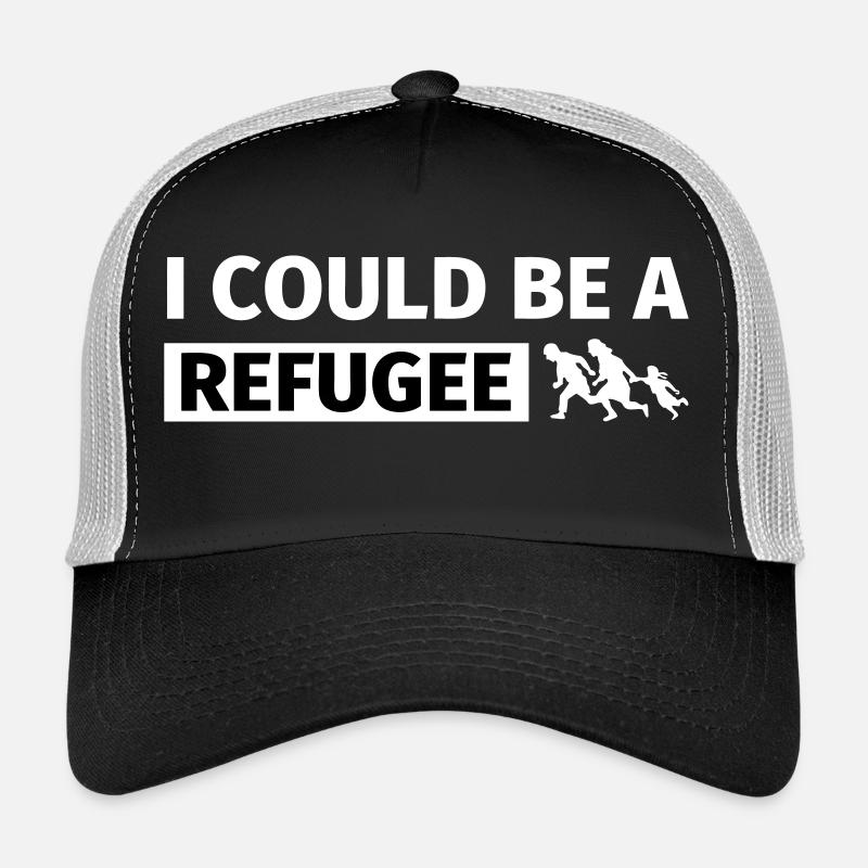I could be a refugee Casquette trucker 