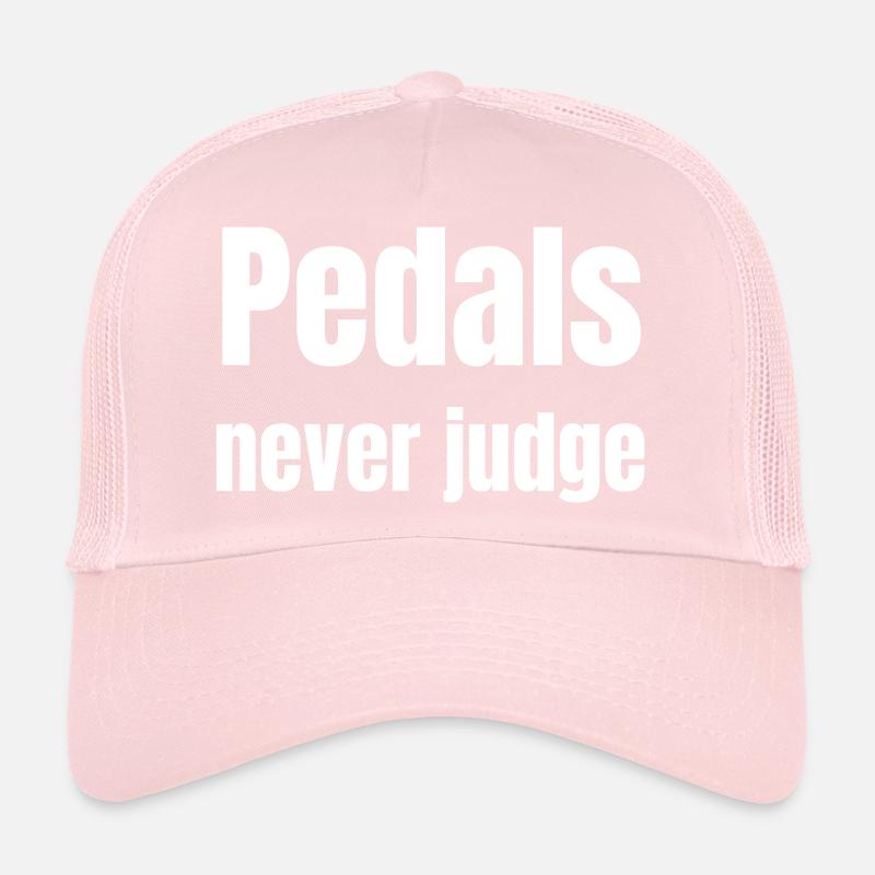 Pedals never judge Trucker Cap