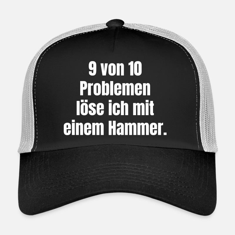 9 von 10 Problemen löse ich mit einem Hammer. - Trucker Cap - Schwarz/Steingrau