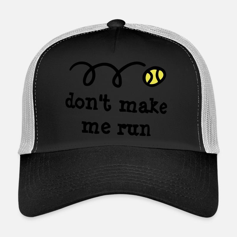Don't make me run! Trucker Cap