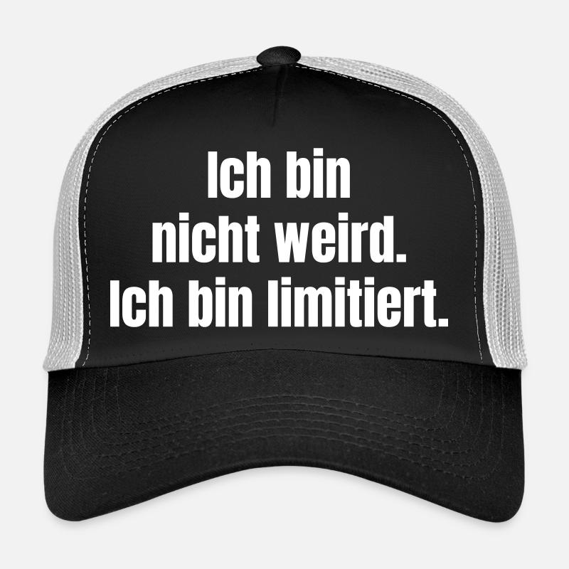 Je ne suis pas bizarre. Je suis limité. Casquette trucker 