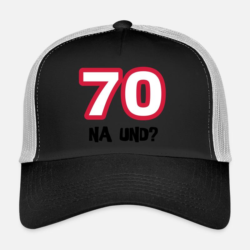 Sur le 70e Une chemise d'anniversaire "70 quoi?" Casquette trucker 