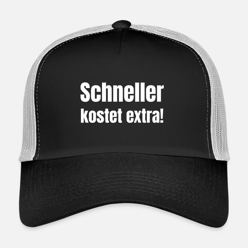 Faster costs extra! Trucker Cap