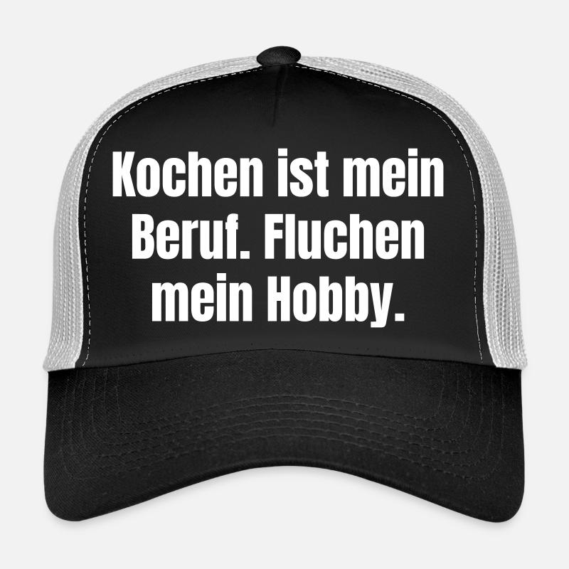 Kochen ist mein Beruf, Fluchen mein Hobby. Trucker Cap
