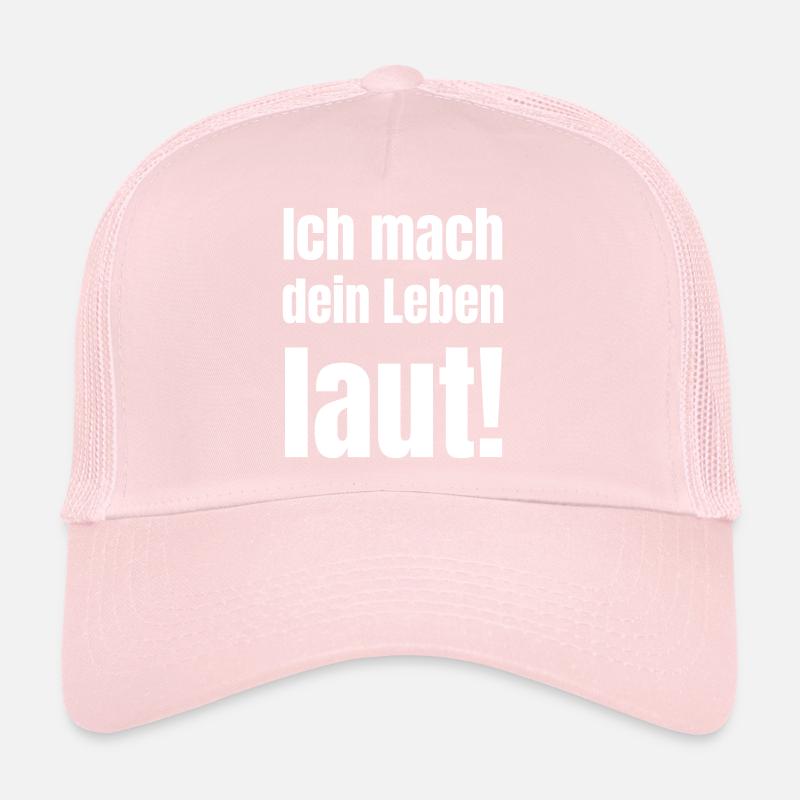 Ich mache dein Leben laut! Trucker Cap