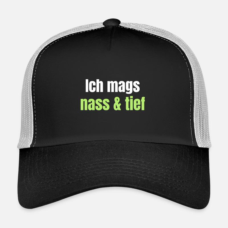As an angler, I like it wet and deep. Trucker Cap