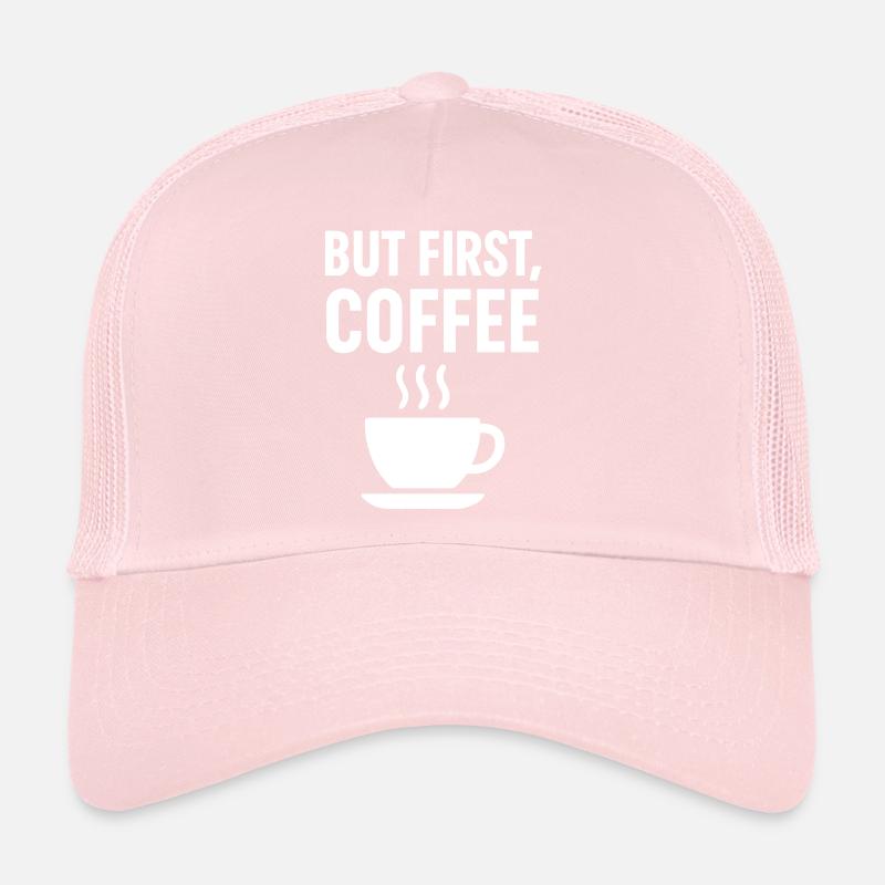 Coffee addict Coffee first Trucker Cap