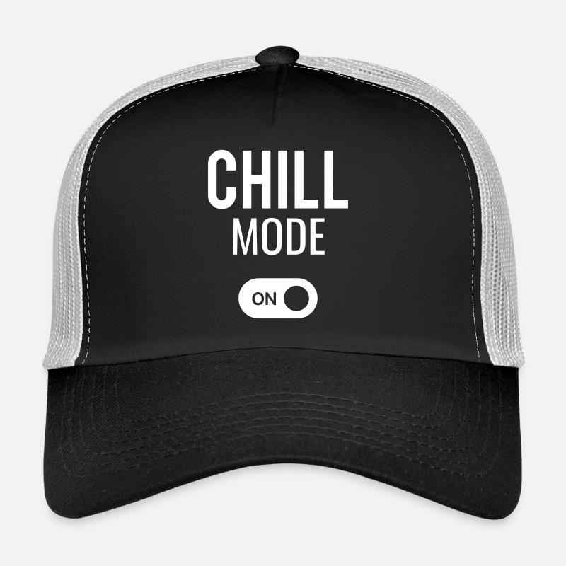 CHILL mode ON - le cadeau idéal Casquette trucker 