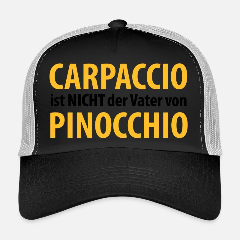 carpaccio n'est pas le père de Pinocchio Casquette trucker 