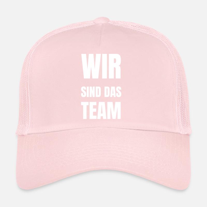 We are the team Trucker Cap