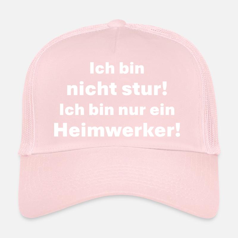 I'm not stubborn, I'm a do-it-yourselfer Trucker Cap