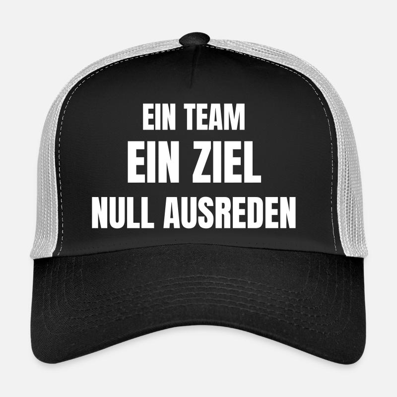 Ein Team, ein Ziel, Null Ausreden. Trucker Cap