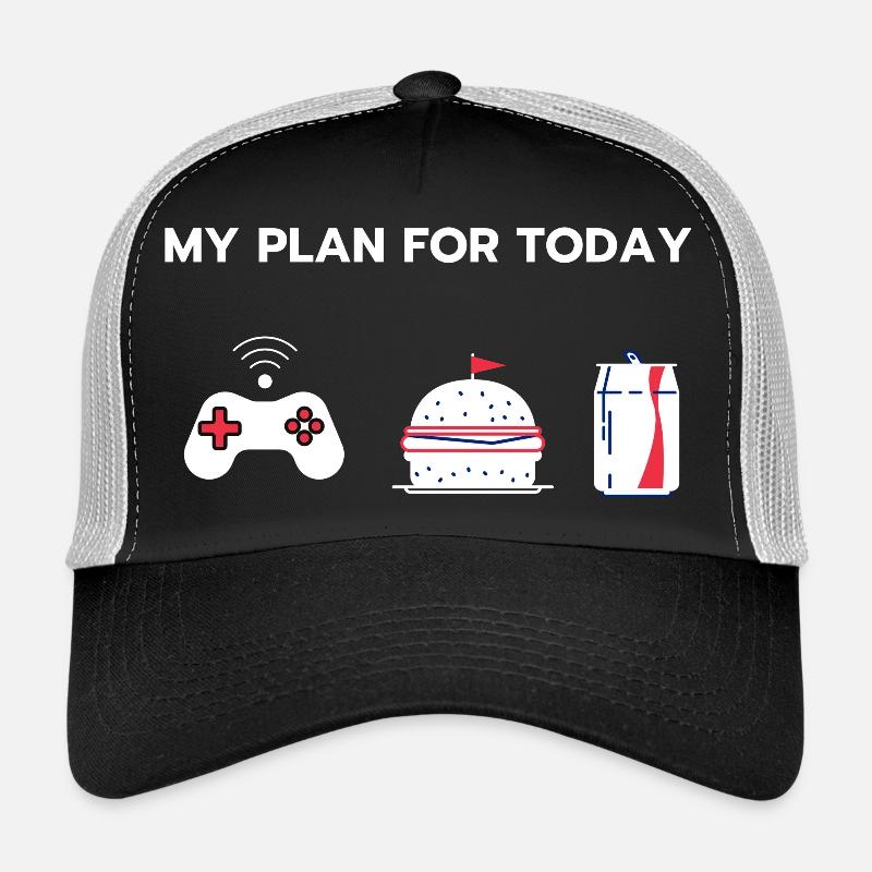My plan for today - Gaming Casquette trucker 