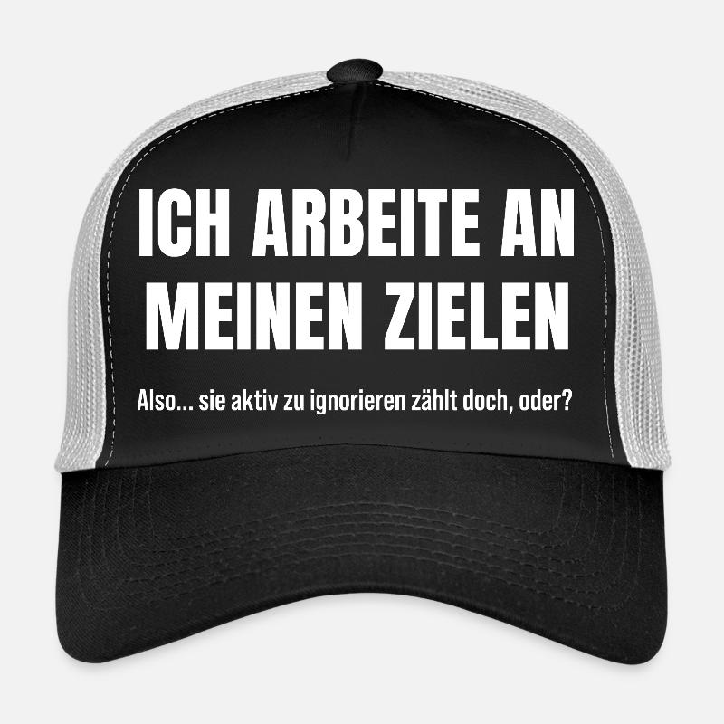 Ziele erreichen durch konsequentes Ignorieren Trucker Cap