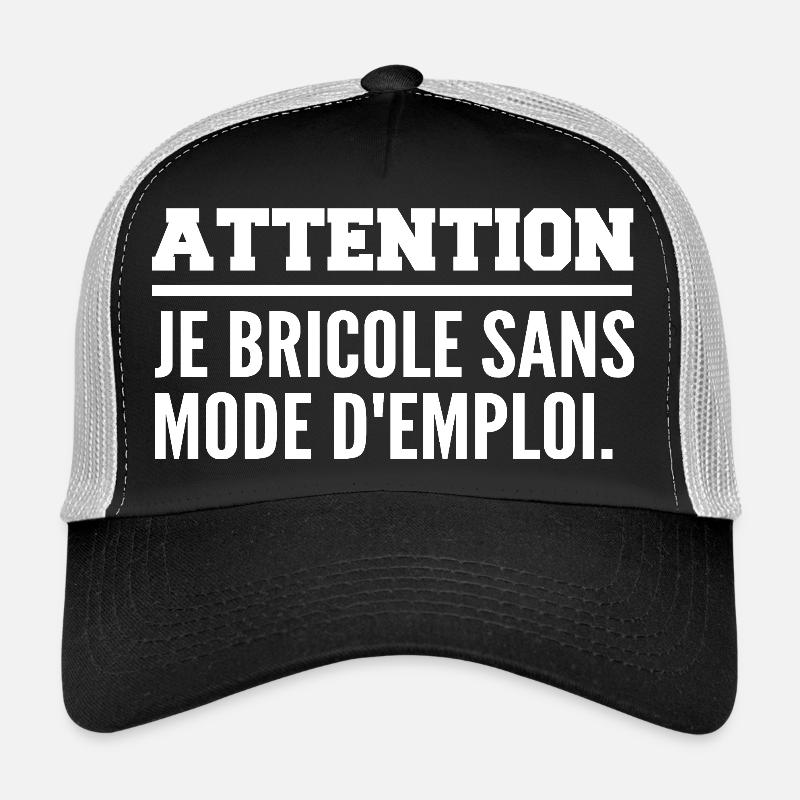 Attention, je bricole sans mode d’emploi Casquette trucker 