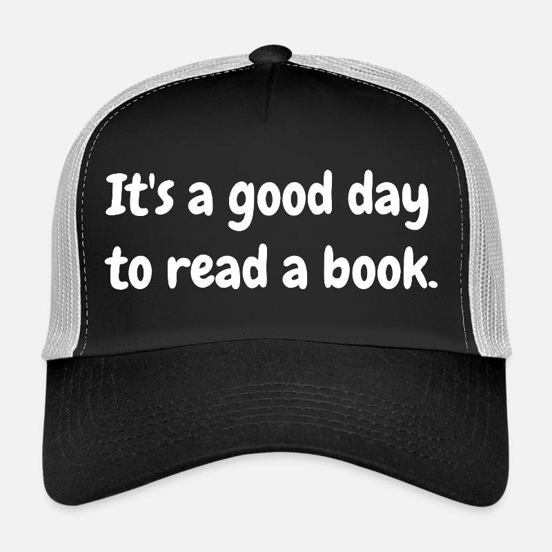 Es ist ein guter Tag um ein Buch zu lesen Trucker Cap