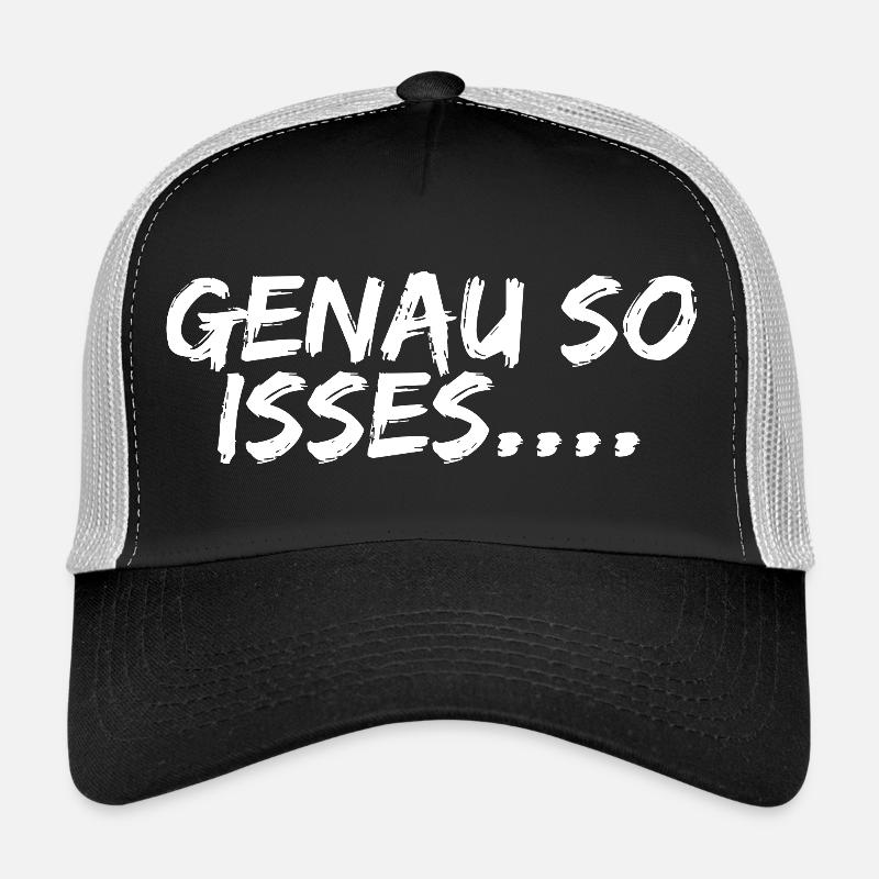 Genau so sieht es aus Trucker Cap