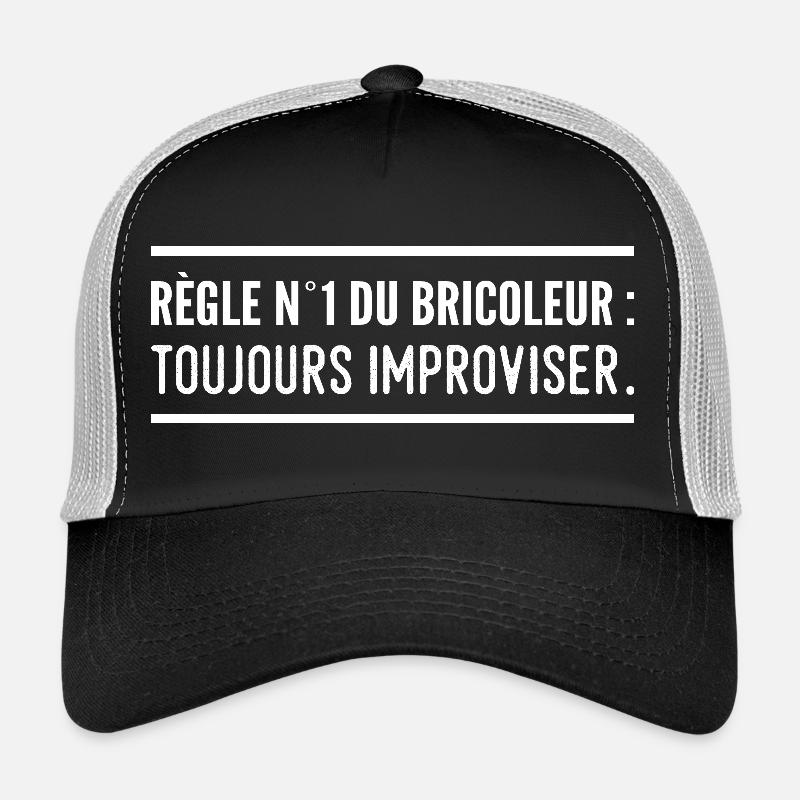 Règle n°1 du bricoleur : toujours improviser Casquette trucker 
