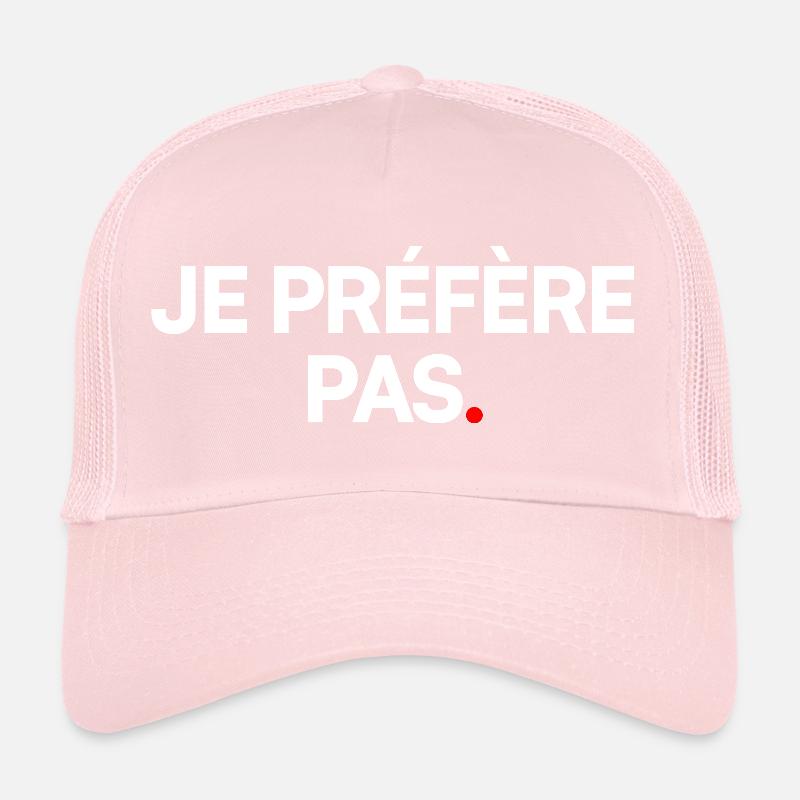 Je préfère pas Casquette trucker 