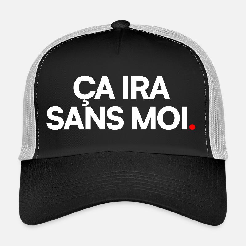 Ça ira sans moi Casquette trucker 