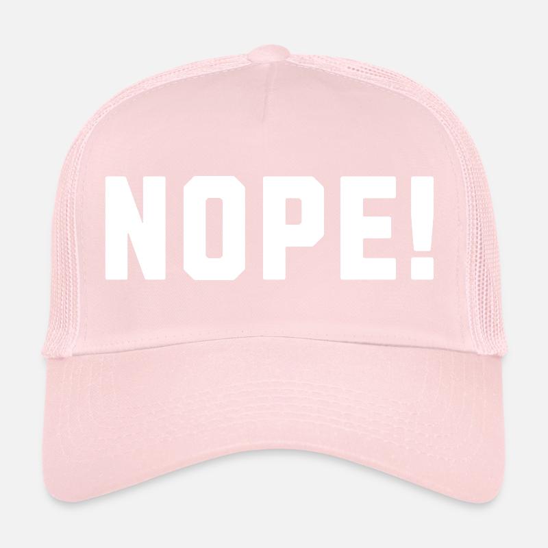 Nope! Trucker Cap