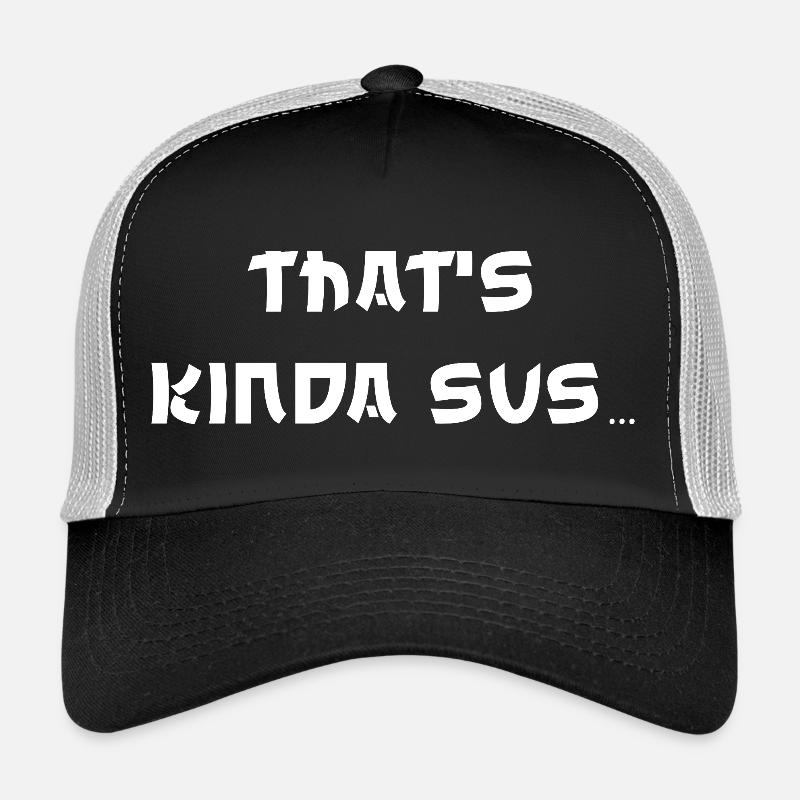 Thats Kinda Sus Trucker Cap