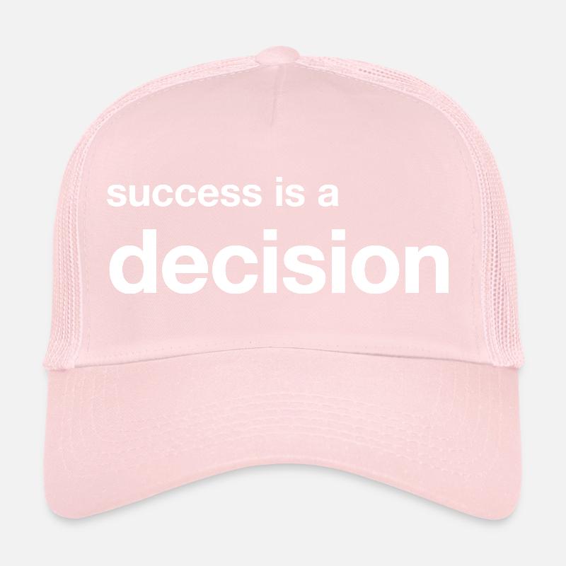 success is a decision Trucker Cap