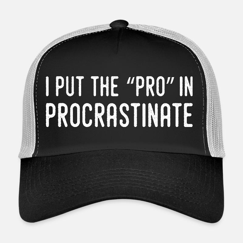 Je Mets Le Pro Dans Procrastination Casquette trucker 