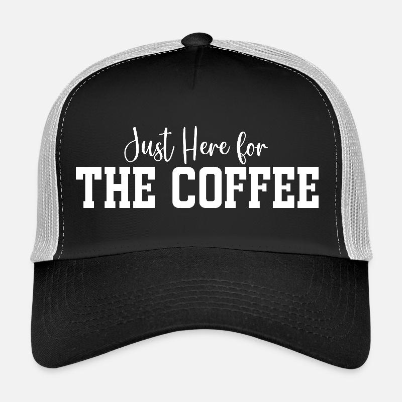 Just Here for The Coffee Trucker Cap