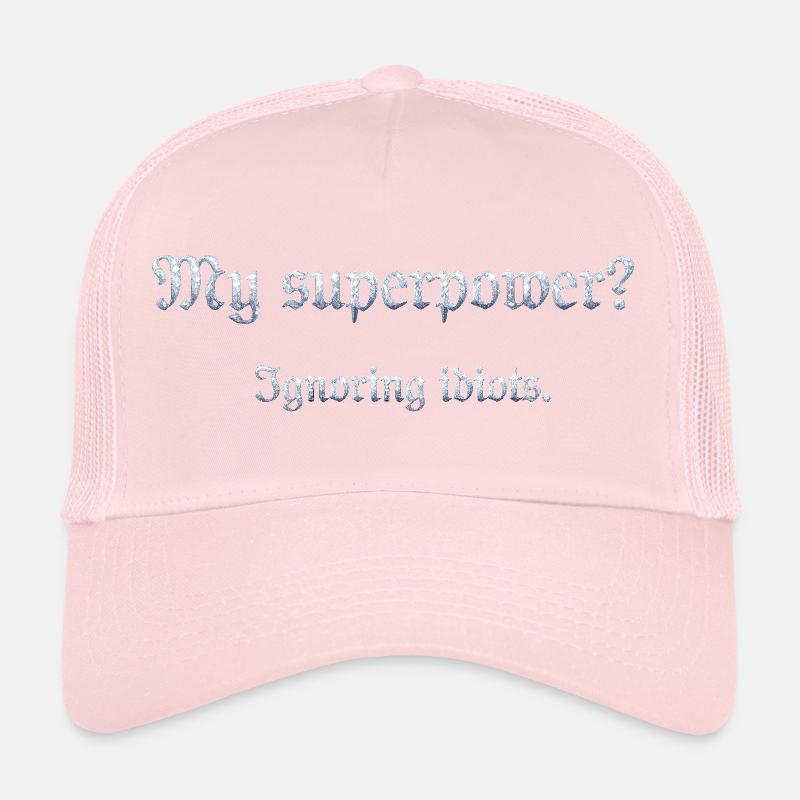 Humorous superpower sentence with wit Trucker Cap