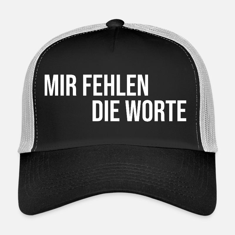 Mir fehlen die Worte Trucker Cap