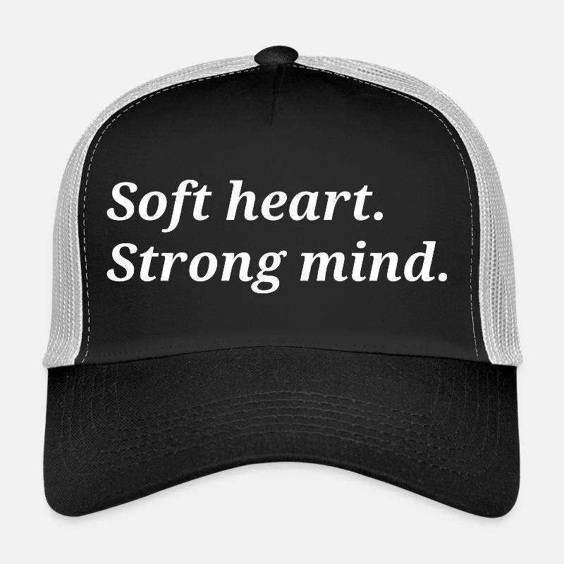 Weiches Herz. Starker Geist. Trucker Cap